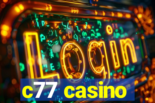 c77 casino